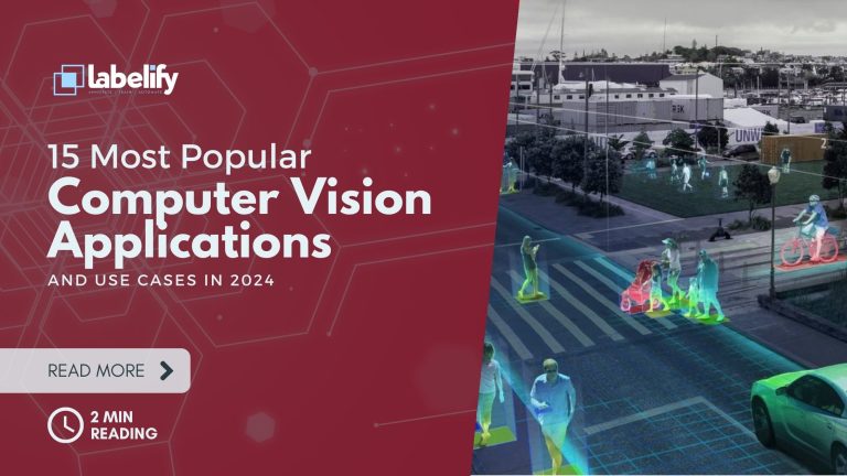 15 mest populære computervision-applikationer og brugssager i 2024